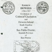 Andrew Dewees, 1750-1797, Gentleman of Colonial Charleston and Dewees Island, SC and the San Pablo District of Spanish East Florida